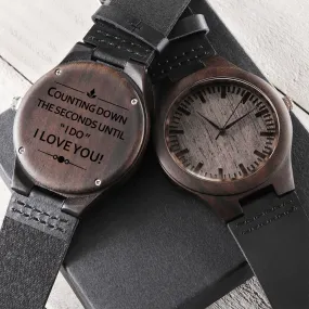 Counting Down the Seconds For Groom to Be Fiancé Gift Engraved Wooden Watch